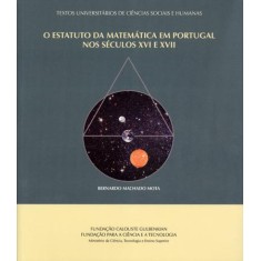 Imagem de O Estatuto da Matemática Em Portugal Nos Séculos XVI e Vc II - Machado Mota, Bernardo - 9789723113631