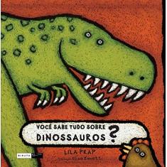 Imagem de Você Sabe Tudo Sobre Dinossauros? - Prap, Lila - 9788578480806