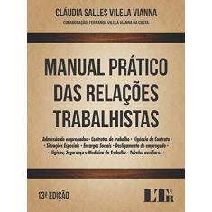 Imagem de Manual Prático das Relações Trabalhistas - Cláudia Salles Vilela Vianna - 9788536190952