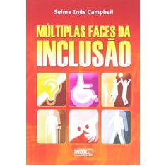 Imagem de Múltiplas Faces da Inclusão - Campbell, Selma Inês - 9788578540449