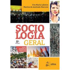 Imagem de Sociologia Geral - Eva Maria Lakatos - 9788597018639