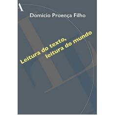 Imagem de Leitura do Texto, Leitura do Mundo - Domicio Proença Filho - 9788569474128