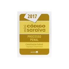 Imagem de Minicódigo de Processo Penal e Constituição Federal - 23ª Ed. 2017 - Editora Saraiva; - 9788547212162