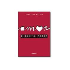 Imagem de Amor A Curto Prazo - Fernanda Mendes - 9788551600108