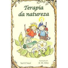 Imagem de Terapia da Natureza - Ted O'Neal - 9788534921459