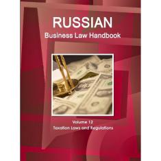 Imagem de Russian Business Law Handbook Volume 12 Taxation Laws and Regulations