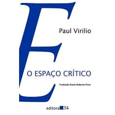 Imagem de O Espaço Crítico - Paul Virilio - 9788585490164
