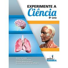 Imagem de Experimente a Ciencia - 8 Ano - Stroeder - 9788529405087