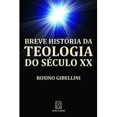 Imagem de Breve Historia Da Teologia Do Século XX - Capa Comum - 9788536901954