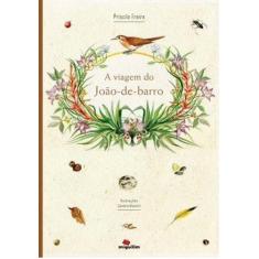 Imagem de Viagem do João-de-barro, A - Priscila Freire - 9788574421896