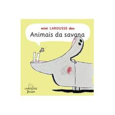 Imagem de Mini Larousse Dos Animais Da Savana - Capa Comum - 9788576351887