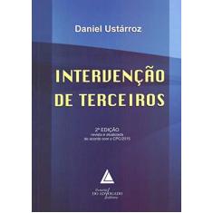 Imagem de A Intervenção De Terceiros - 2 ª Ed. 2018 - Ustárroz, Daniel - 9788595900400