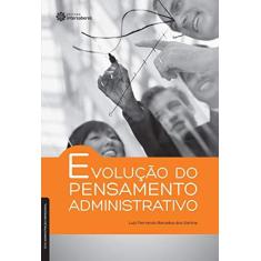 Imagem de Evolução do pensamento administrativo - Luiz Fernando Barcellos Dos Santos - 9788582127339
