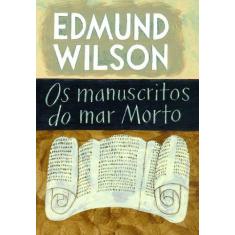 Imagem de Os Manuscritos do Mar Morto - Ed. De Bolso - Wilson, Edmund - 9788535914757
