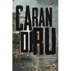 Imagem de Carandiru. Um Depoimento Póstumo - Renato Castelani - 9788565518246