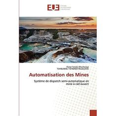 Imagem de Automatisation des Mines: Système de dispatch semi-automatique en mine à ciel ouvert