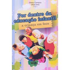 Imagem de Por Dentro da Educação Infantil - Campos, Gleisy - 9788578540975