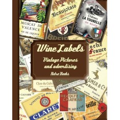 Imagem de Wine Labels - Vintage Pictures And Advertising - Retro Books Team - 9788562247675