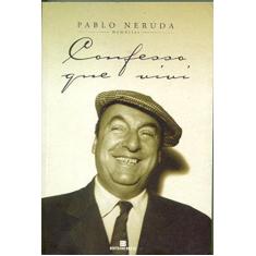 Imagem de Confesso que Vivi - Memórias - Neruda, Pablo - 9788528601466