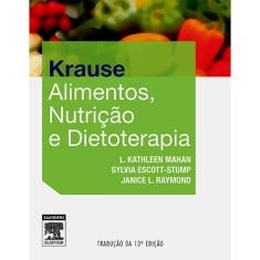 Imagem de Krause - Alimentos, Nutrição e Dietoterapia - 13ª Ed. 2013 - Mahan, Kathleen L.; Raymond, Janice L.; Escott-stump, Sylvia - 9788535255126