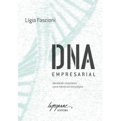 Imagem de Dna Empresarial - Identidade Corporativa Como Referência Estratégica - Fascioni, Lígia - 9788599362600