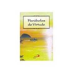 Imagem de Parábolas de Virtude - Vol. 4 - Col. Paráboras - Paulus - 9788534929080