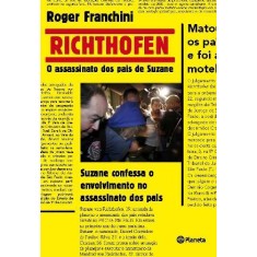 Imagem de Richthofen - o Assassinato Dos Pais de Suzane - Franchini, Roger - 9788576657446