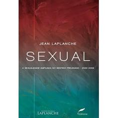 Imagem de Sexual - A Sexualidade Ampliada No Sentido Freudiano 2000-2006 - Laplanche, Jean - 9788583180630
