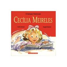 Imagem de Crianças Famosas - Cecília Meireles - 2ª Ed. - Caruso, Carla; Bonito, Angelo - 9788574163673