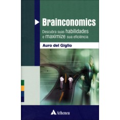 Imagem de Brainconomics - Descubra Suas Habilidades e Maximize Sua Eficiência - Giglio, Auro Del - 9788538802419