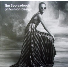 Imagem de The Sourcebook Of Fashion Design - Editora Fkg - 9788499368320