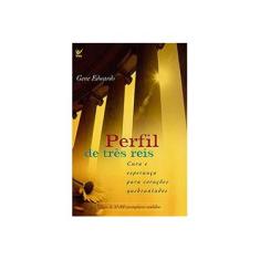 Imagem de Perfil de Três Reis - Gene Edwards - 9788573671759