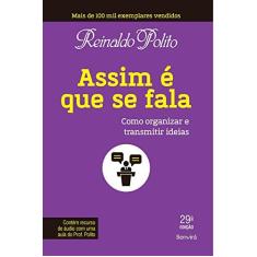 Imagem de Assim É Que Se Fala - Como Organizar e Transmitir Ideias - 29ª Ed. 2017 - Polito, Reinaldo - 9788557171282