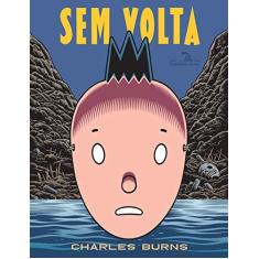 Imagem de Sem Volta - Charles Burns - 9788535930733