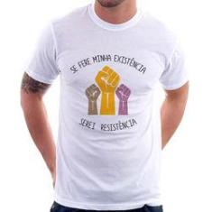 Imagem de Camiseta Se Fere Minha Existência, Serei Resistência - Foca Na Moda