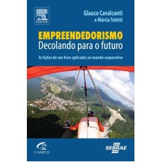 Imagem de Empreendedorismo - Decolando Para O Futuro - Tolotti, Márcia; Cavalcanti, Glauco - 9788535252132
