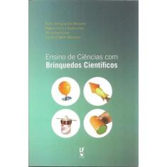 Imagem de Ensino de Ciências com Brinquedos Científicos - Paulo Henrique Dias Menezes - 9788578614416