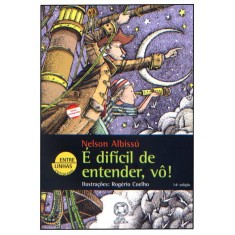 Imagem de É Difícil de Entender, Vô ! - Col. Entre Linhas - Conforme a Nova Ortografia - Albissu, Nelson - 9788535706482