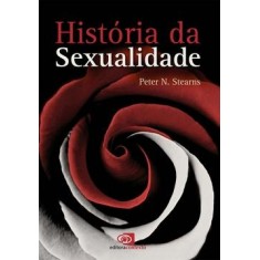 Imagem de História da Sexualidade - Stearns, Peter N. - 9788572444668