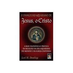 Imagem de O Evangelho Aquariano de Jesus, o Cristo - Dowling, Levi H. - 9788573747621
