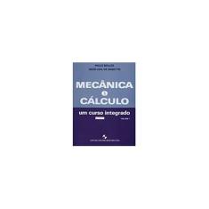 Imagem de Mecânica e Cálculo: Um Curso Integrado - Vol. 1 - Decio Leal De Zagottis, Paulo Boulos - 9788521202707