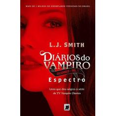 Imagem de Diário do Vampiro - Espectro - Caçadores Vol.1 - Smith, L. J. - 9788501404008