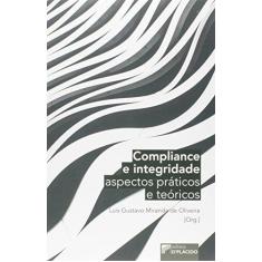 Imagem de Compliance e Integridade. Aspectos Práticos e Teóricos - Luis Gustavo Miranda De Oliveira - 9788584255665