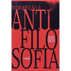 Imagem de Introdução À Antifilosofia - Groys, Boris - 9788572838719