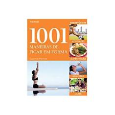 Imagem de 1001 Maneiras de Ficar em Forma - Marriott , Susannah - 9788579141249