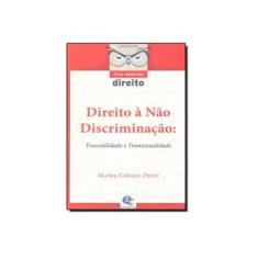 Imagem de Direito À Não Discriminação: Travestilidade e Transexualidade - Col. Para Entender Direito - Diniz, Maíra Coraci - 9788567776170