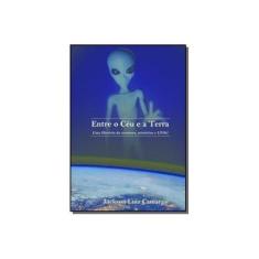 Imagem de Entre o Céu e a Terra - Jackson Luiz Camargo - 9788592426101