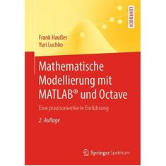 Imagem de Mathematische Modellierung Mit Matlab(r) Und Octave: Eine Praxisorientierte Einführung