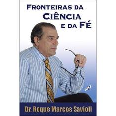 Imagem de Fronteiras Da Ciência E Da Fe - Capa Comum - 9788575550786