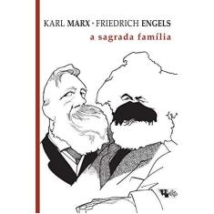 Imagem de A Sagrada Família - Marx, Karl; Engels, Friedrich - 9788575590324